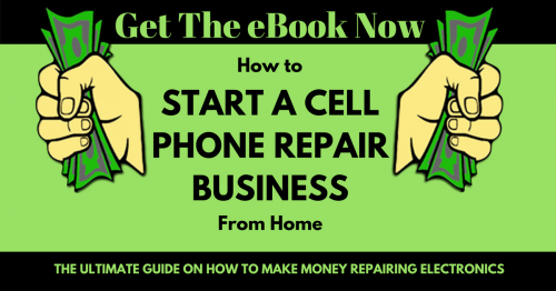 How to Start a Cell Phone Repair Business From Home eBook