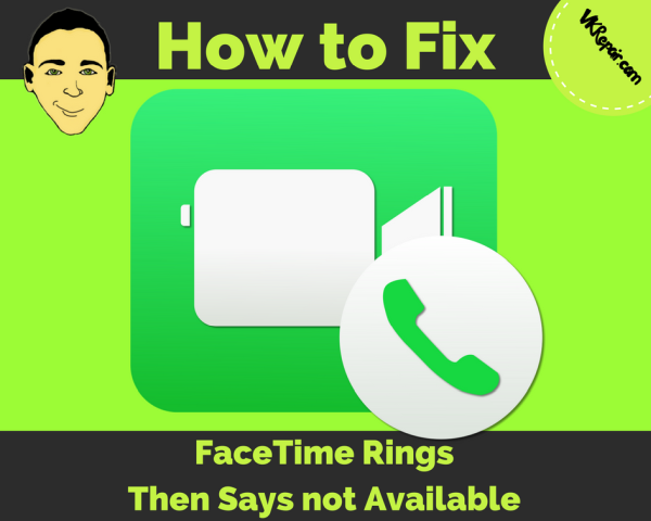 How to Fix FaceTime Rings Then Says not Available Issue